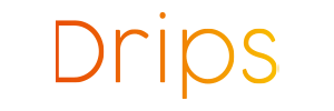 Drips